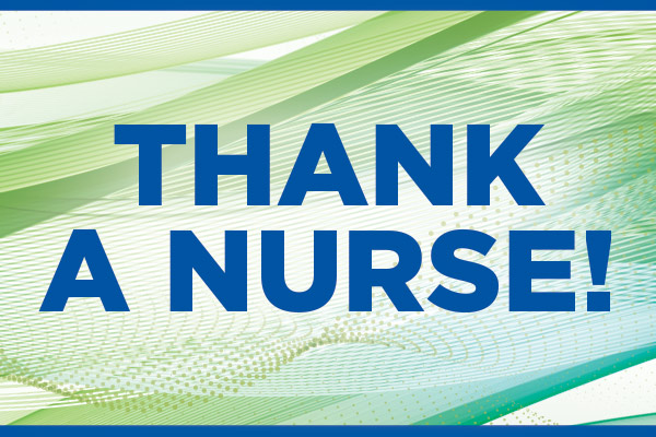 Thank a Nurse: Celebrating National Nurses Week